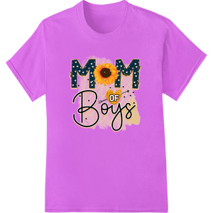 Durable customized apparel applied to Proud 'Mom of Boys' Sunflower Heat Transfer Design