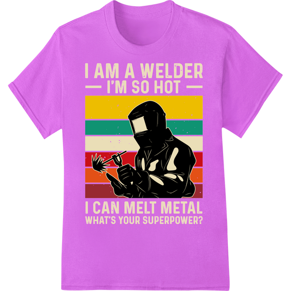 I Am A Welder: Melt Metal Superpower DTF Print Heat Transfer on purple shirt - SUPERDTF-DTF Prints-DTF Transfers-Custom DTF Prints