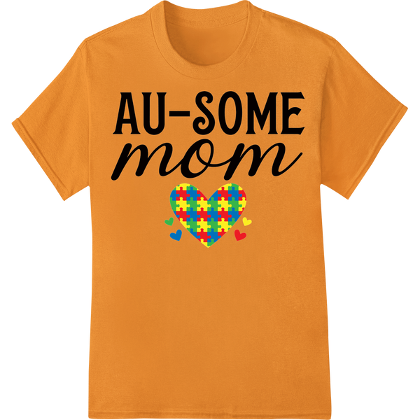 AU-SOME MOM Autism Awareness Puzzle Heart DTF Print on orange shirt - SUPERDTF-DTF Prints-DTF Transfers-Custom DTF Prints