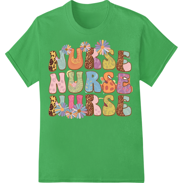 Vibrant 'NURSE' Heat Transfer: Colorful, Floral Design on green shirt - SUPERDTF-DTF Prints-DTF Transfers-Custom DTF Prints