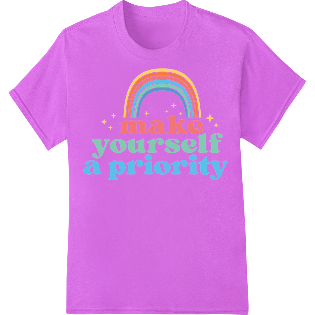 Vibrant 'Make Yourself a Priority' Rainbow DTF Print Transfer on purple shirt - SUPERDTF-DTF Prints-DTF Transfers-Custom DTF Prints