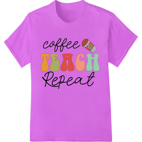 Retro 'Coffee Teach Repeat' DTF Print Heat Transfer on purple shirt - SUPERDTF-DTF Prints-DTF Transfers-Custom DTF Prints