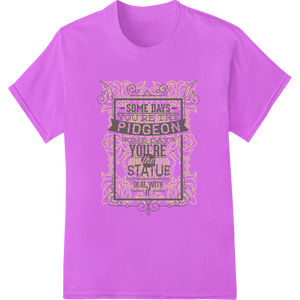 Durable personalized clothing applied to Witty Wisdom: Pigeon & Statue Typography DTF Print