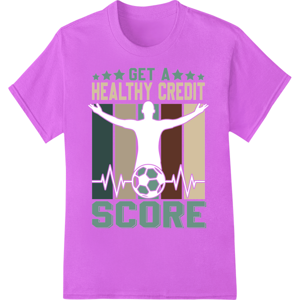 Score Big with 'Get a Healthy Credit' Soccer DTF Print on purple shirt - SUPERDTF-DTF Prints-DTF Transfers-Custom DTF Prints