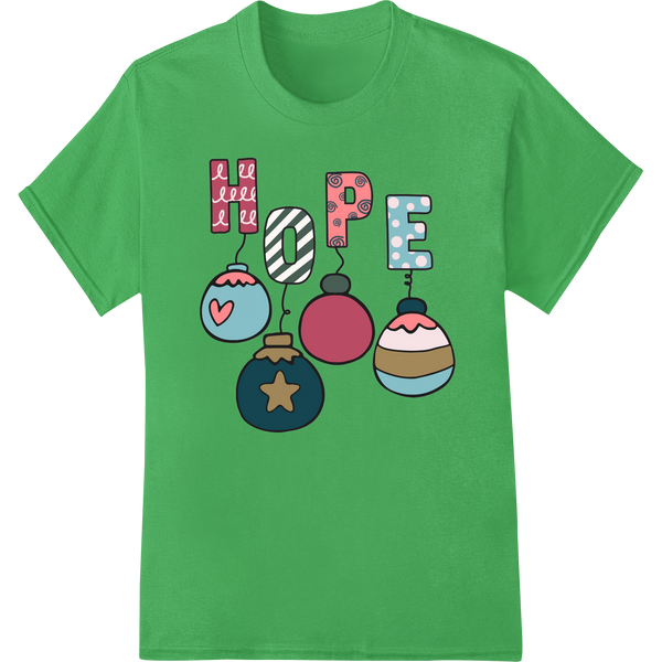 Festive 'Hope' Ornaments - Christmas DTF Print Heat Transfer on green shirt - SUPERDTF-DTF Prints-DTF Transfers-Custom DTF Prints