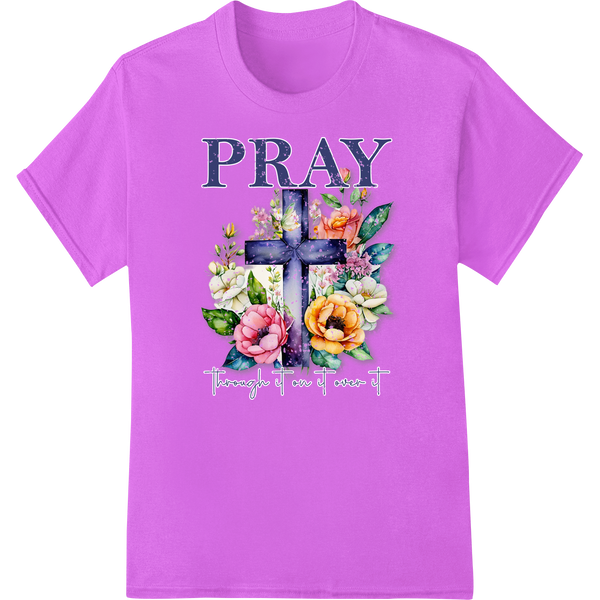 Custom DTF technology design - Floral Cross 'PRAY' Inspirational Easter DTF Print Transfer