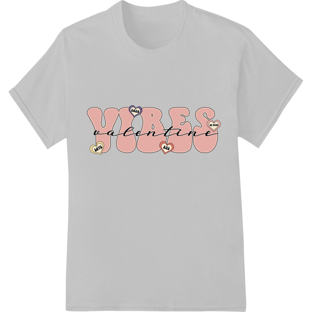 Spread Love with 'Vibes' Valentine's Day Heat Transfer on white shirt - SUPERDTF-DTF Prints-DTF Transfers-Custom DTF Prints