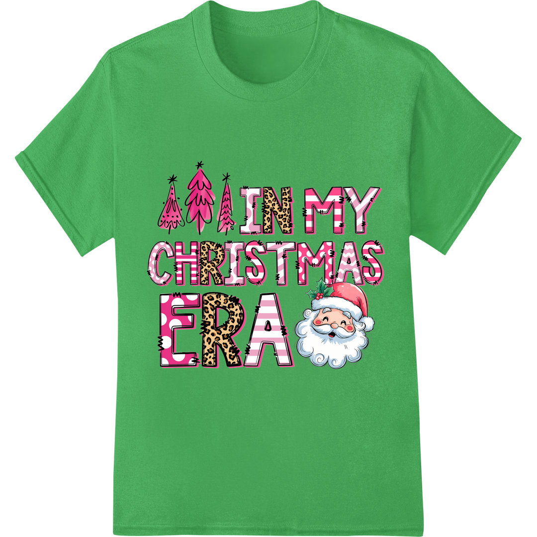 Adorable Pink 'In My Christmas Era' DTF Print Heat Transfer on green shirt - SUPERDTF-DTF Prints-DTF Transfers-Custom DTF Prints