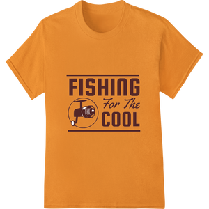 Personalized DTF printing experts design for Reel in Style: 'FISHING For The COOL' DTF Heat Transfer