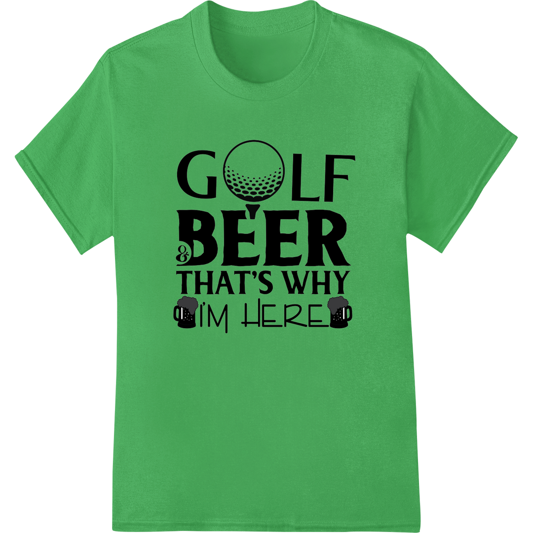 Tee Off in Style: Witty Golf & Beer DTF Print Transfer on green shirt - SUPERDTF-DTF Prints-DTF Transfers-Custom DTF Prints