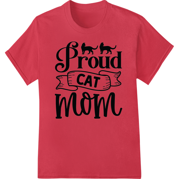 Proud Cat Mom: Purr-fect DTF Print Heat Transfer for Feline Lovers on red shirt - SUPERDTF-DTF Prints-DTF Transfers-Custom DTF Prints