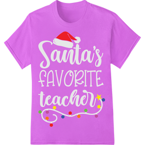 Premium quality bulk t-shirt printing on Santa's Favorite Teacher - Festive DTF Print Heat Transfer