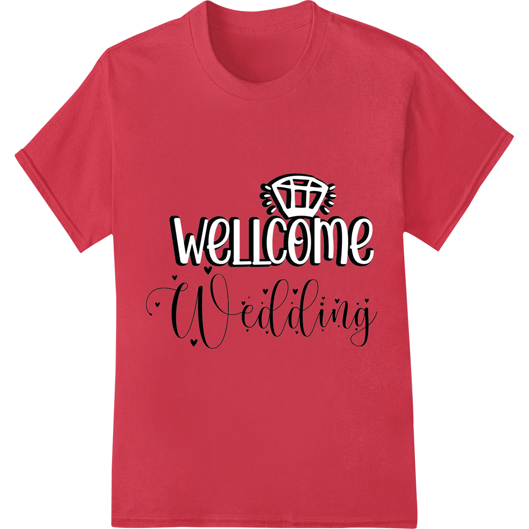 Elegant 'Welcome Wedding' Typography DTF Heat Transfer on red shirt - SUPERDTF-DTF Prints-DTF Transfers-Custom DTF Prints