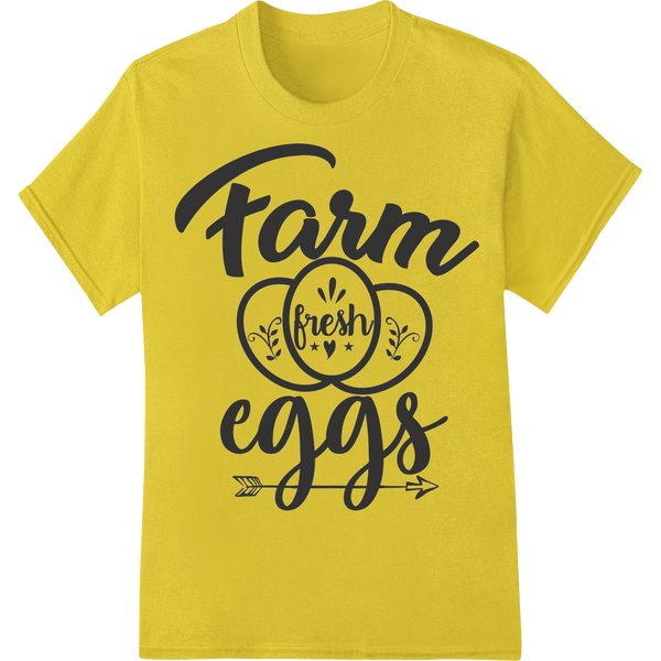 Expert durable print transfers craftsmanship on Farm Fresh Eggs - Rustic Typography DTF Heat Transfer