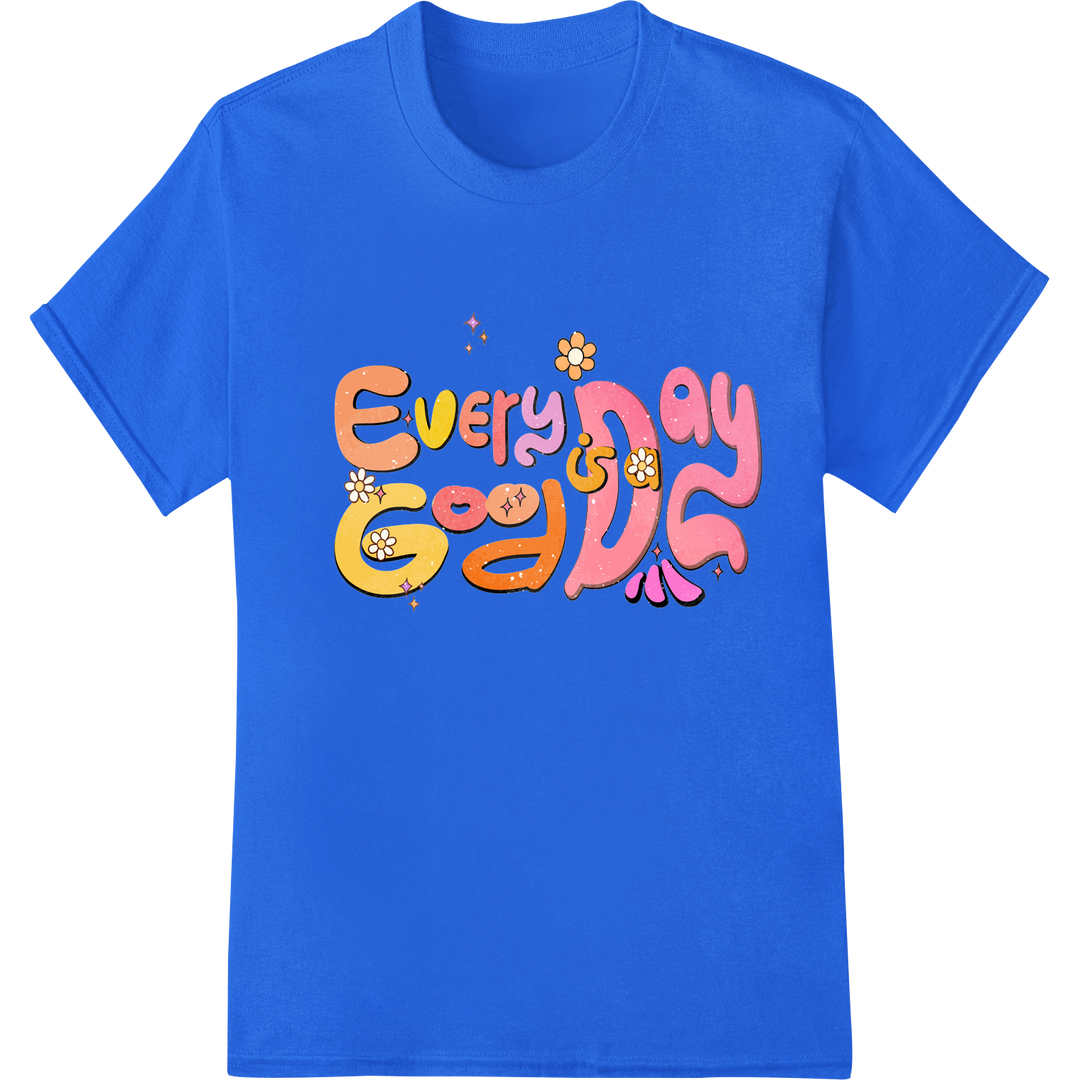 Spread Positivity with 'Every Day is Good' DTF Print on blue shirt - SUPERDTF-DTF Prints-DTF Transfers-Custom DTF Prints