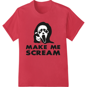 Terrifying Ghostface 'Make Me Scream' Halloween DTF Print showcasing advanced heat transfer technology