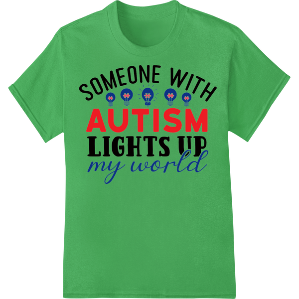 Autism Awareness: Lighting Up the World DTF Print Transfer on green shirt - SUPERDTF-DTF Prints-DTF Transfers-Custom DTF Prints