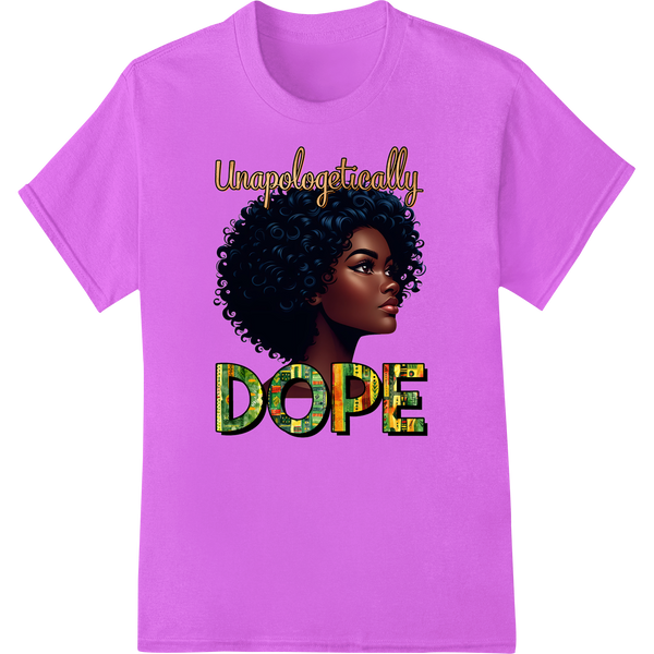 Unapologetically DOPE: Celebrate Black Excellence DTF Print on purple shirt - SUPERDTF-DTF Prints-DTF Transfers-Custom DTF Prints