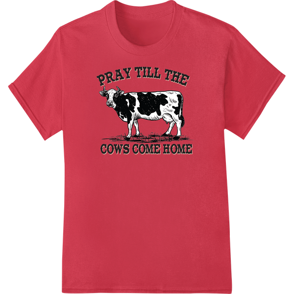 Personalized print on demand design for Witty Cow Prayer Farming Humor Heat Transfer Print