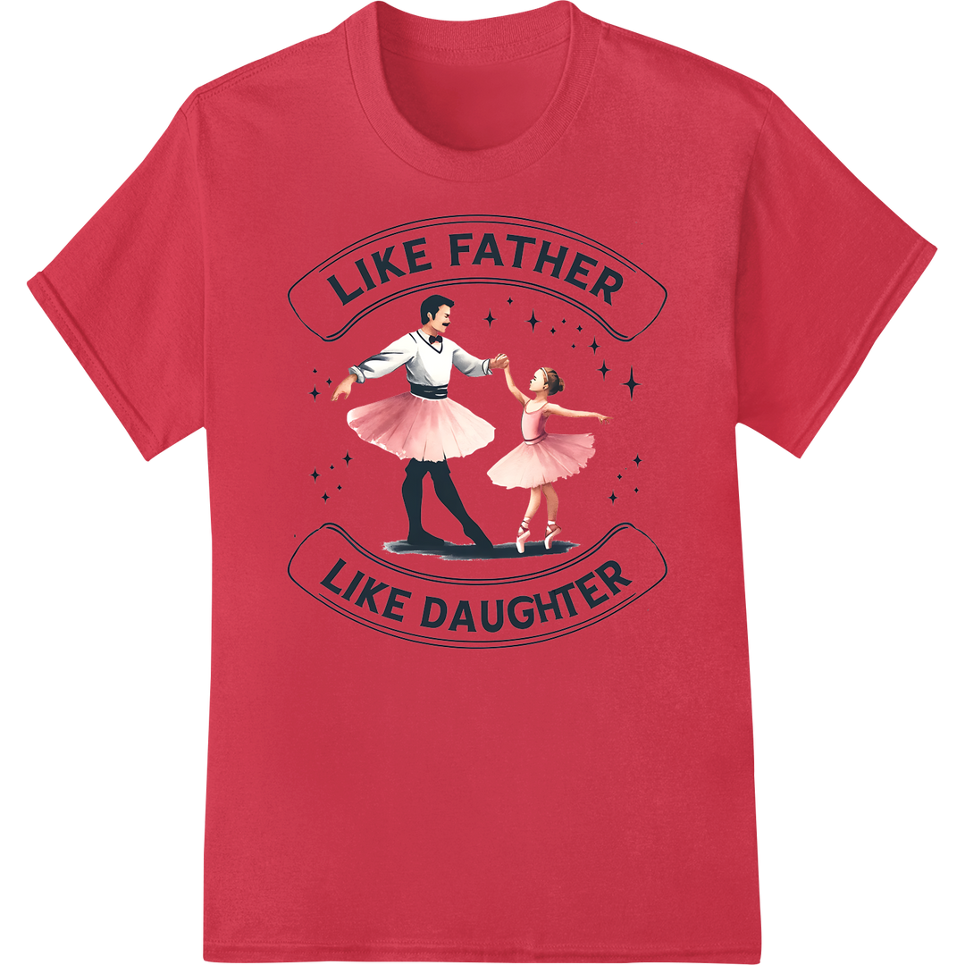 Adorable 'Like Father Like Daughter' DTF Print Heat Transfer on red shirt - SUPERDTF-DTF Prints-DTF Transfers-Custom DTF Prints