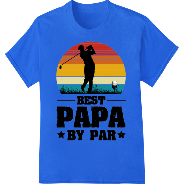 Retro Golf Papa | Best Dad by Par Father's Day DTF Print on blue shirt - SUPERDTF-DTF Prints-DTF Transfers-Custom DTF Prints