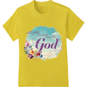 Cherish Unwavering Faith with Vibrant Floral DTF Transfer made with premium high-quality t-shirt printing