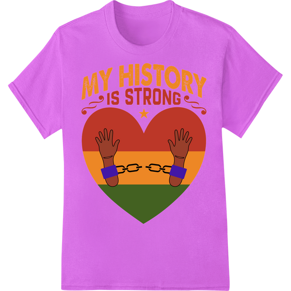 Powerful Juneteenth "My History Is Strong" DTF Print Transfer on purple shirt - SUPERDTF-DTF Prints-DTF Transfers-Custom DTF Prints