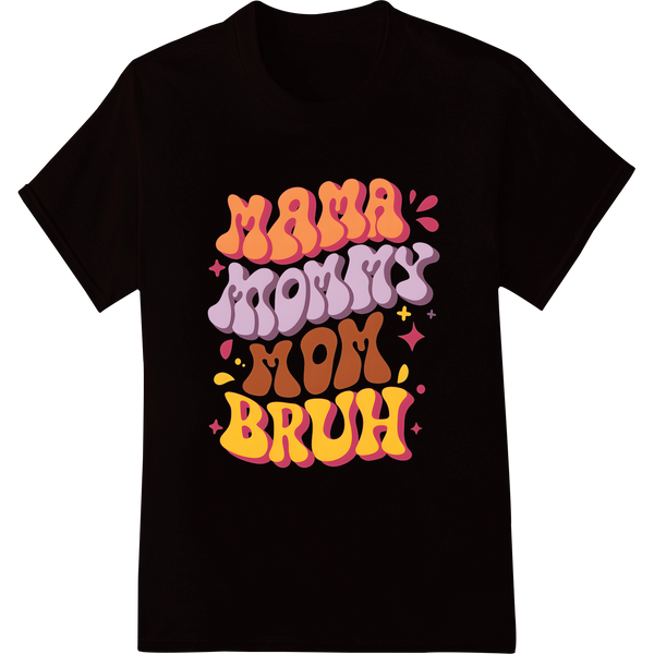 Retro MAMA MOM BRUH | Mother's Day DTF Print Heat Transfer on black shirt - SUPERDTF-DTF Prints-DTF Transfers-Custom DTF Prints