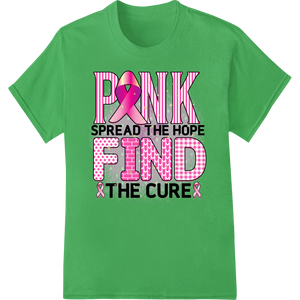 Expert digital printing craftsmanship on Pink Ribbon: Spread Hope, Find a Cure | Breast Cancer DTF Print