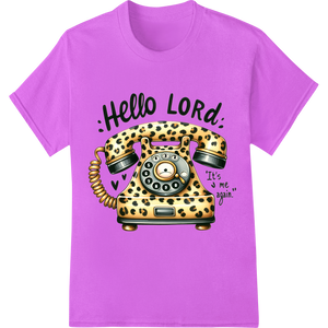 Unique custom apparel for Retro 'Hello Lord' Leopard Print Phone DTF Heat Transfer