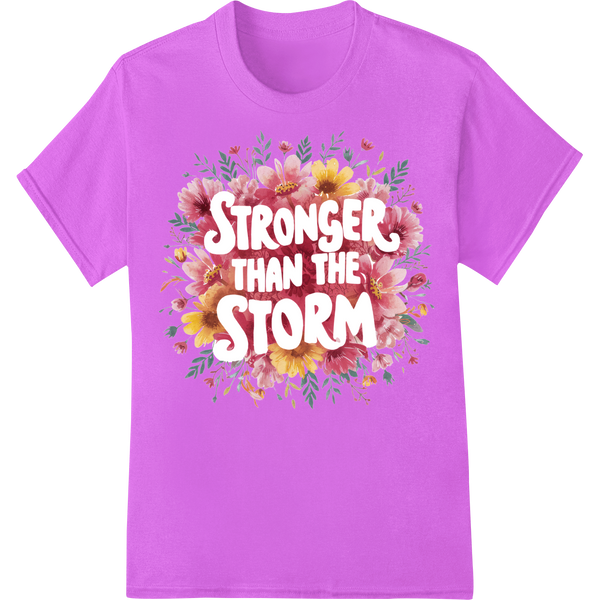 Stronger than the Storm: Inspirational Floral DTF Print on purple shirt - SUPERDTF-DTF Prints-DTF Transfers-Custom DTF Prints