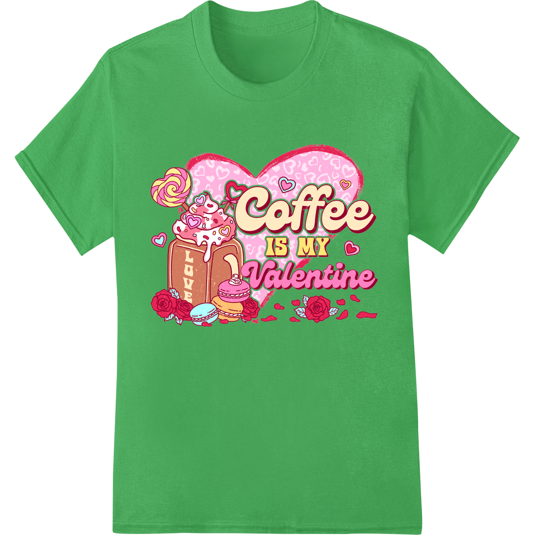 Coffee Lover's Valentine: Festive DTF Print Heat Transfer on green shirt - SUPERDTF-DTF Prints-DTF Transfers-Custom DTF Prints