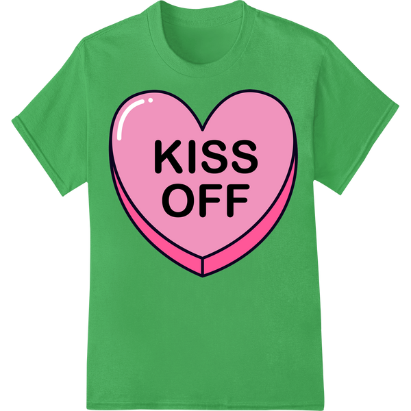 Edgy 'KISS OFF' Anti-Valentine's Day Heat Transfer Design on green shirt - SUPERDTF-DTF Prints-DTF Transfers-Custom DTF Prints