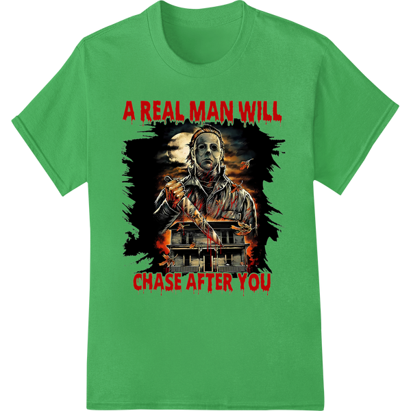 Durable t shirt prints applied to Zombie 'Real Man Will Chase You' Horror DTF Print Transfer