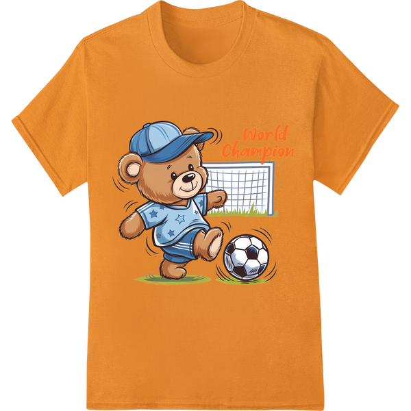 Sarcastic Soccer Champ Teddy Bear DTF Print Heat Transfer on orange shirt - SUPERDTF-DTF Prints-DTF Transfers-Custom DTF Prints