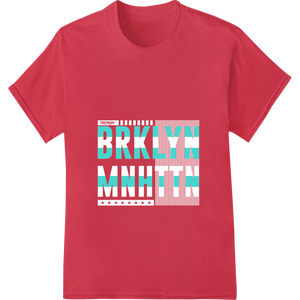 BRKLYN MNHTN: Bold Teal Typography DTF Print Transfer with custom DTF printing service artwork