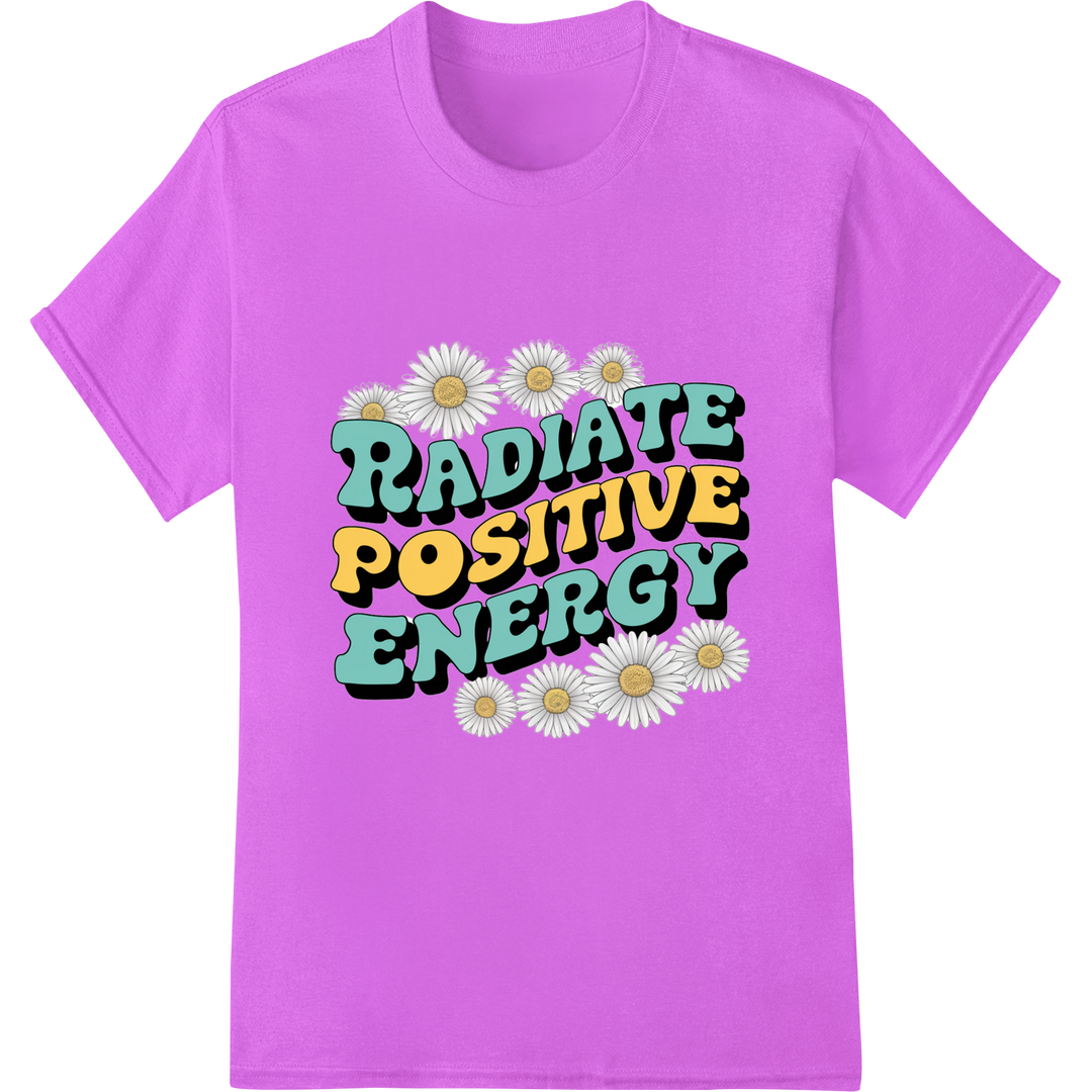 Radiate Positive Energy | Inspirational DTF Print Transfer on purple shirt - SUPERDTF-DTF Prints-DTF Transfers-Custom DTF Prints