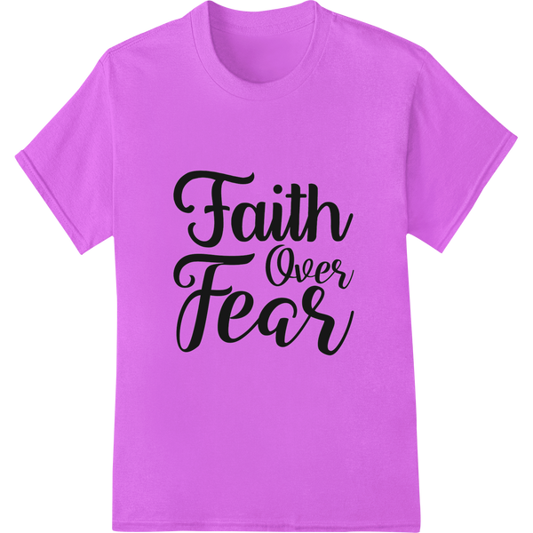 Vibrant DTF technology print on Faith Over Fear - Inspiring Typography DTF Print Transfer