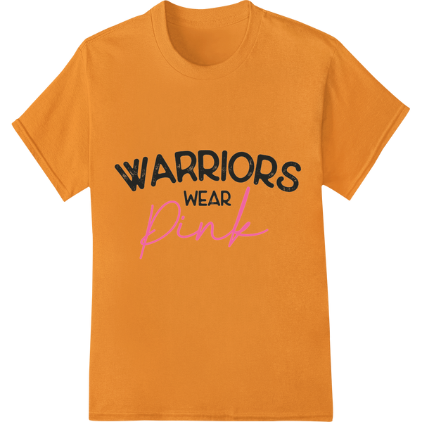 WARRIORS Wear Pink - Support Breast Cancer DTF Print on orange shirt - SUPERDTF-DTF Prints-DTF Transfers-Custom DTF Prints