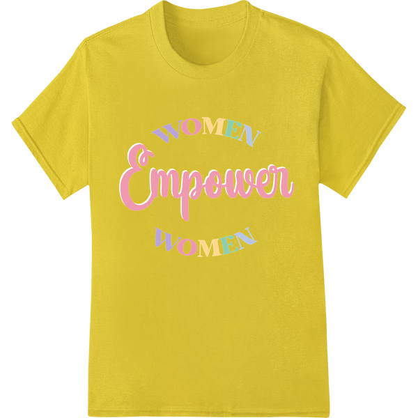 Women Empower Women: Vibrant DTF Print for Solidarity on yellow shirt - SUPERDTF-DTF Prints-DTF Transfers-Custom DTF Prints