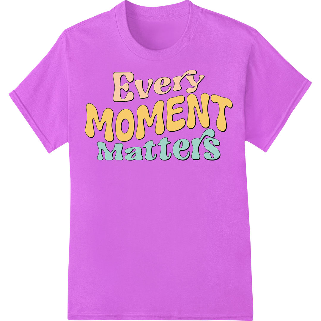 Seize the Moment: Inspirational Typography DTF Print on purple shirt - SUPERDTF-DTF Prints-DTF Transfers-Custom DTF Prints