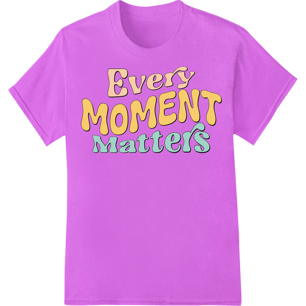 Seize the Moment: Inspirational Typography DTF Print on purple shirt - SUPERDTF-DTF Prints-DTF Transfers-Custom DTF Prints