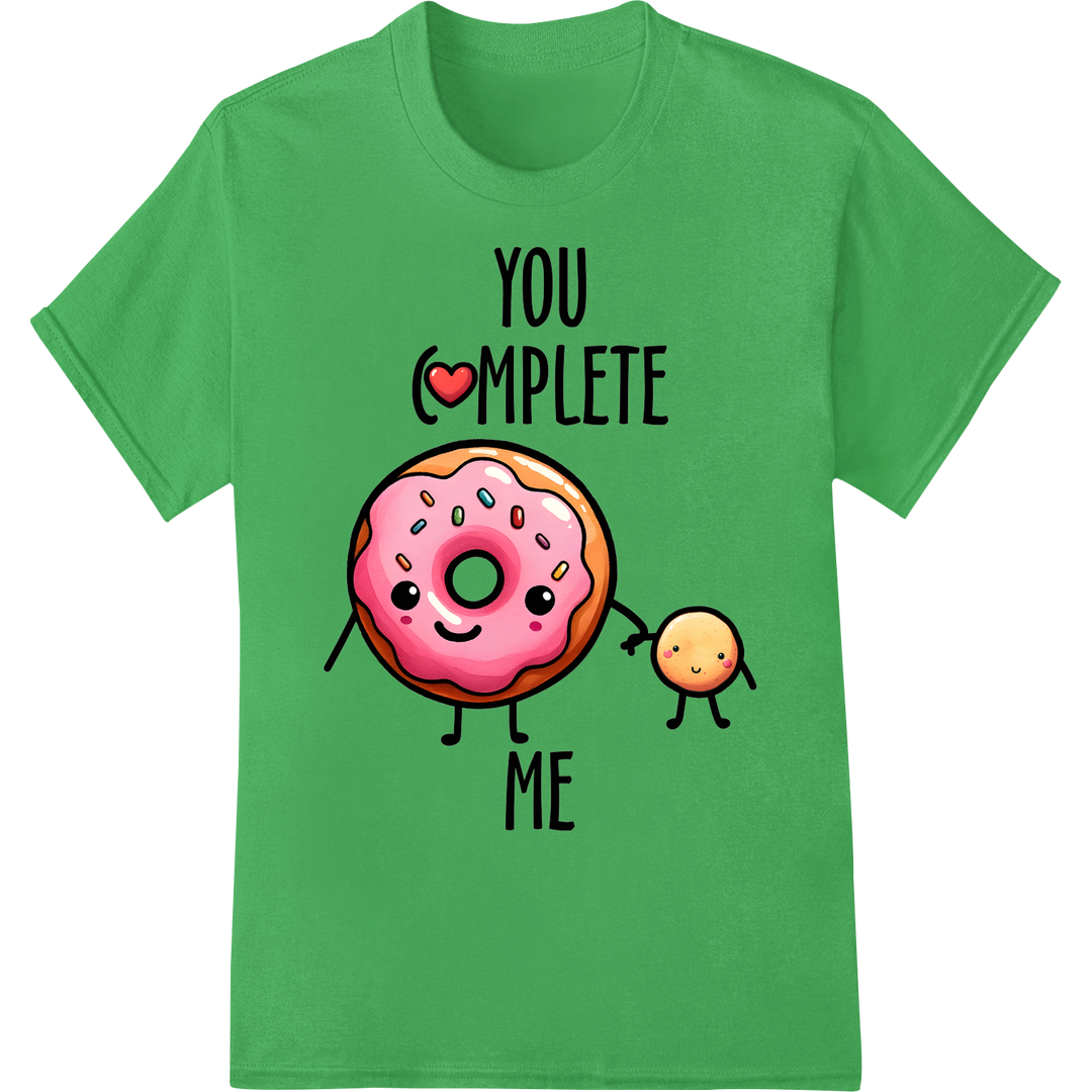 Adorable 'You Complete Me' Donut Love DTF Print Transfer on green shirt - SUPERDTF-DTF Prints-DTF Transfers-Custom DTF Prints