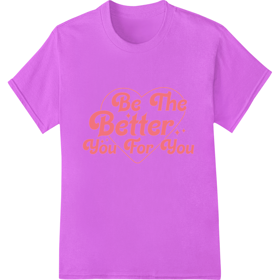 Be Your Best Self: Inspiring DTF Print for Self-Love on purple shirt - SUPERDTF-DTF Prints-DTF Transfers-Custom DTF Prints