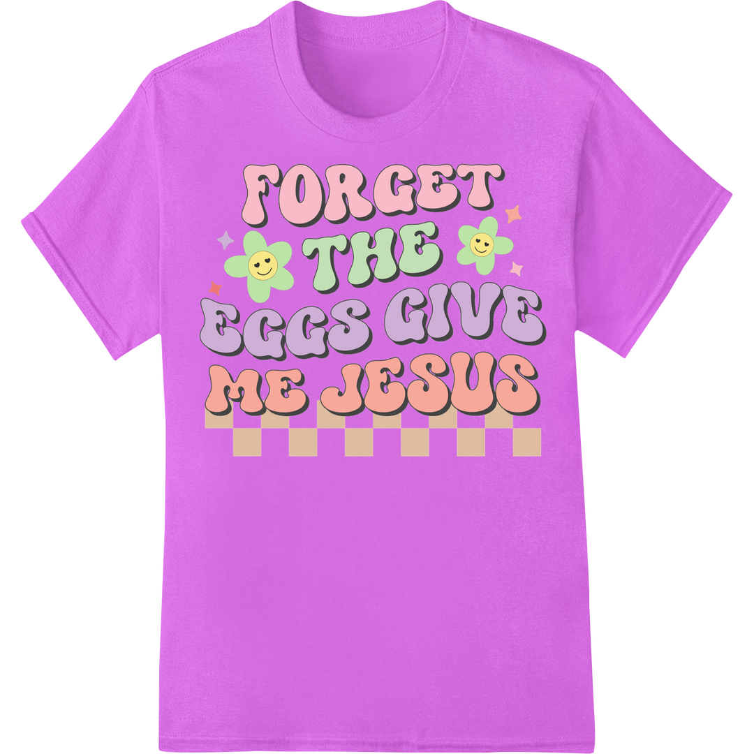 Pastel Easter Faith: DTF 'Forget Eggs Give Me Jesus' Print on purple shirt - SUPERDTF-DTF Prints-DTF Transfers-Custom DTF Prints