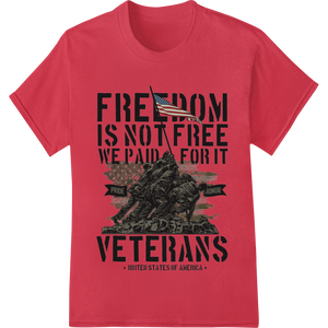 Honor Our Veterans: Freedom Is Not Free DTF Print with custom custom t-shirts artwork