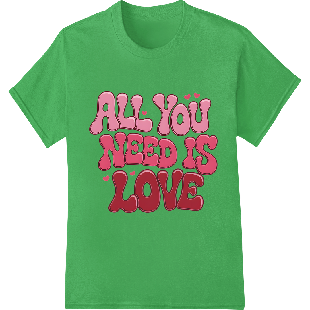 All You Need Is Love: Bold Valentine's Day DTF Print on green shirt - SUPERDTF-DTF Prints-DTF Transfers-Custom DTF Prints