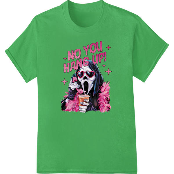 Spooky 'NO YOU HANG UP!' Skull DTF Print Heat Transfer showcasing advanced custom DTF designs technology