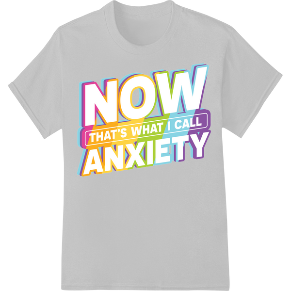 Bold Rainbow Typography Anxiety DTF Print Heat Transfer on white shirt - SUPERDTF-DTF Prints-DTF Transfers-Custom DTF Prints