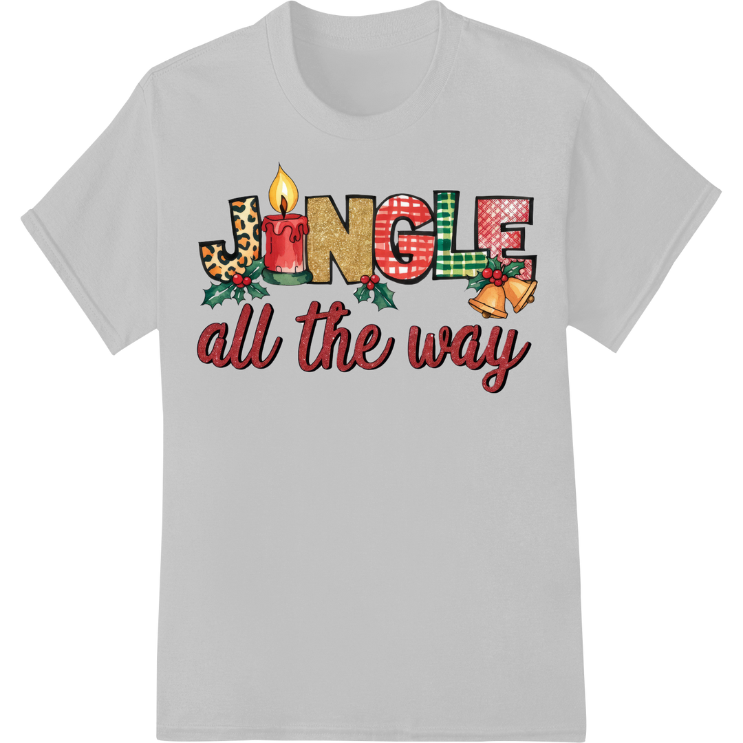 Festive 'Jingle All The Way' DTF Print Heat Transfer on white shirt - SUPERDTF-DTF Prints-DTF Transfers-Custom DTF Prints